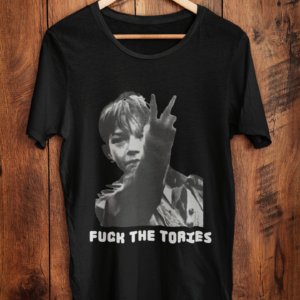 Fuck the Tories Political T-Shirt